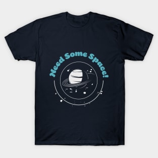 Gimme some space T-Shirt